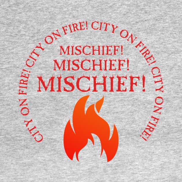 City On Fire! Mischief! by Rise Up Arts Alliance